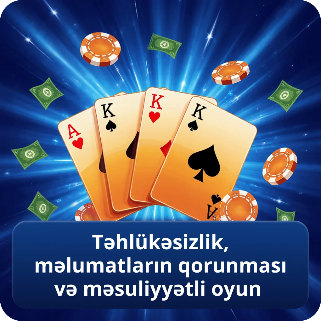 Təhlükəsizlik, məlumatların qorunması və məsuliyyətli oyun